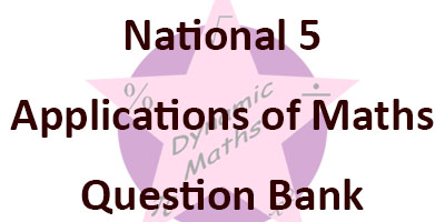 National 5 Applications of Maths Question Bank