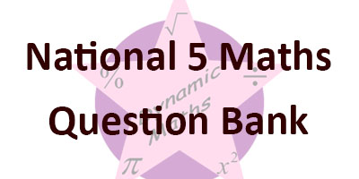 National 5 Maths Question Bank